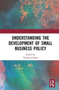Produktbild: Understanding the Development of Small Business Policy