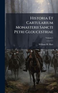Produktbild: Historia Et Cartularium Monasterii Sancti Petri Gloucestriae