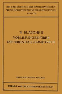 Bild vom Artikel Vorlesungen über Differentialgeometrie und geometrische Grundlagen von Einsteins Relativitätstheorie II vom Autor Wilhelm Blaschke