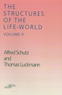 Produktbild: Schutz, A: The Structures of the Life-World, Vol. 2