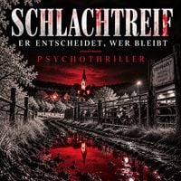 Produktbild: SCHLACHTREIF - ER ENTSCHEIDET, WER BLEIBT | Psychothriller