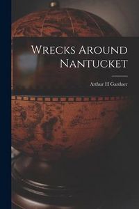 Produktbild: Wrecks Around Nantucket