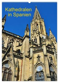Produktbild: Kathedralen in Spanien (Wandkalender 2026 DIN A2 hoch), CALVENDO Monatskalender