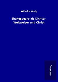 Produktbild: Shakespeare als Dichter, Weltweiser und Christ