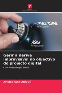 Produktbild: Gerir a deriva imprevis&iacute;vel do objectivo do projecto digital