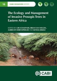 Produktbild: The Ecology and Management of Invasive Prosopis Trees in Eastern Africa