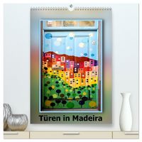 Produktbild: T&uuml;ren in Madeira (hochwertiger Premium Wandkalender 2026 DIN A2 hoch), Kunstdruck in Hochglanz