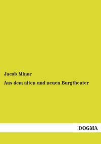 Produktbild: Aus dem alten und neuen Burgtheater