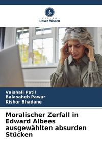 Produktbild: Moralischer Zerfall in Edward Albees ausgew&auml;hlten absurden St&uuml;cken
