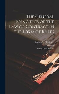 Produktbild: The General Principles of the law of Contract in the Form of Rules: For the use of Students
