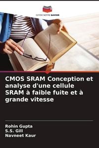 Produktbild: CMOS SRAM Conception et analyse d'une cellule SRAM &agrave; faible fuite et &agrave; grande vitesse
