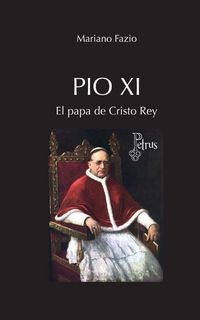 Produktbild: P&iacute;o XI El papa de Cristo Rey