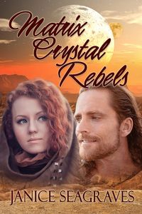 Produktbild: Matrix Crystal Rebels (Matrix Crystal Saga, #4)
