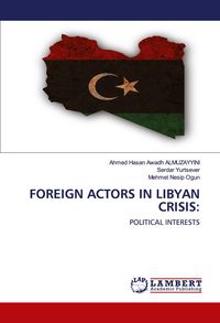 Produktbild: FOREIGN ACTORS IN LIBYAN CRISIS: