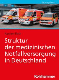 Produktbild: Struktur der medizinischen Notfallversorgung in Deutschland