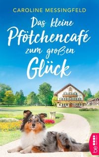 Produktbild: Das kleine Pf&ouml;tchencaf&eacute; zum gro&szlig;en Gl&uuml;ck