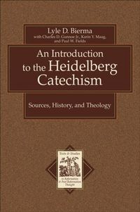 Produktbild: Introduction to the Heidelberg Catechism (Texts and Studies in Reformation and Post-Reformation Thought)