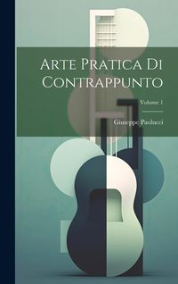 Produktbild: Arte Pratica Di Contrappunto; Volume 1