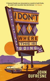 Produktbild: Dufresne, J: I Don't Like Where This Is Going