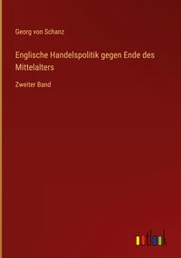 Produktbild: Englische Handelspolitik gegen Ende des Mittelalters