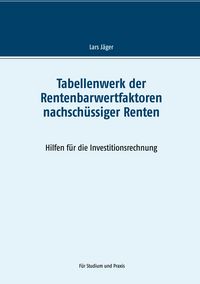 Produktbild: Tabellenwerk der Rentenbarwertfaktoren nachsch&uuml;ssiger Renten