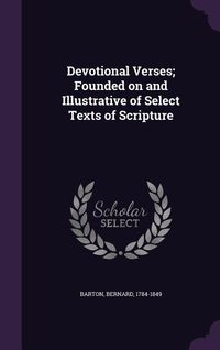 Produktbild: Devotional Verses; Founded on and Illustrative of Select Texts of Scripture