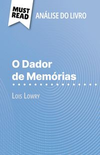 Produktbild: O Dador de Mem&oacute;rias de Lois Lowry (An&aacute;lise do livro)