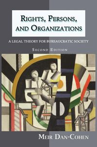 Produktbild: Rights, Persons, and Organizations: A Legal Theory for Bureaucratic Society (Second Edition)
