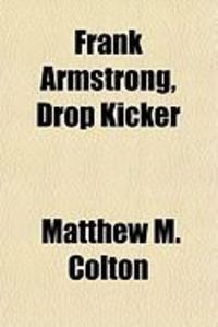 Produktbild: Frank Armstrong, Drop Kicker