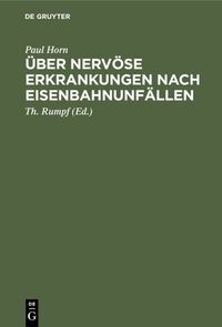 Produktbild: &Uuml;ber nerv&ouml;se Erkrankungen nach Eisenbahnunf&auml;llen