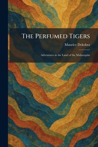 Produktbild: The Perfumed Tigers