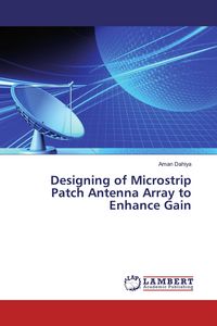 Produktbild: Designing of Microstrip Patch Antenna Array to Enhance Gain