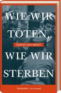 Produktbild: Wie wir t&ouml;ten, wie wir sterben - Shortlist Crime Cologne Award 2022