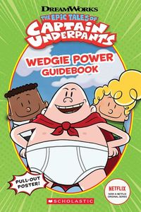 Produktbild: Wedgie Power Guidebook (the Epic Tales of Captain Underpants TV Series)