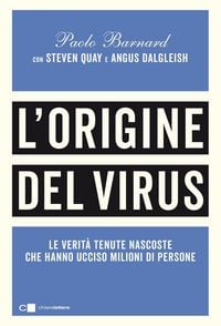 Produktbild: L' origine del virus. Le verit&agrave; tenute nascoste che hanno ucciso milioni di persone
