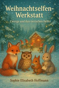 Produktbild: Weihnachtselfen-Werkstatt: Zwerge und ihre tierischen Helfer