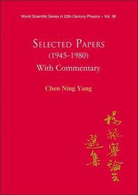 Produktbild: Selected Papers (1945-1980) of Chen Ning Yang (with Commentary)