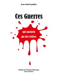 Produktbild: Ces guerres qui auraient pu &ecirc;tre &eacute;vit&eacute;es...