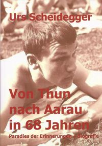 Produktbild: Von Thun nach Aarau in 68 Jahren
