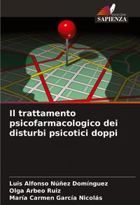 Produktbild: Il trattamento psicofarmacologico dei disturbi psicotici doppi