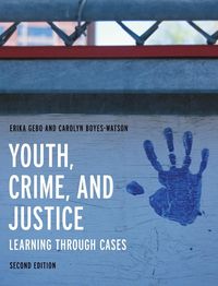 Bild vom Artikel Youth, Crime, and Justice vom Autor Erika Gebo
