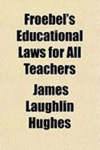 Produktbild: Froebel's Educational Laws for All Teachers