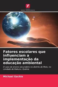 Produktbild: Fatores escolares que influenciam a implementa&ccedil;&atilde;o da educa&ccedil;&atilde;o ambiental