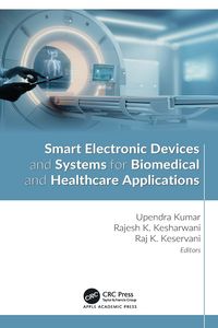 Produktbild: Smart Electronic Devices and Systems for Biomedical and Healthcare Applications