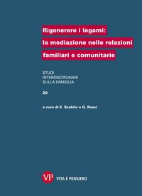 Produktbild: Rigenerare i legami: la mediazione nelle relazioni familiari e comunitarie