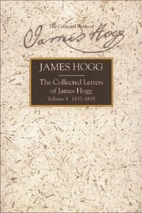 Produktbild: The Collected Letters of James Hogg, Volume 3, 1832-1835