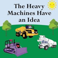 Produktbild: The Heavy Machines Have an Idea