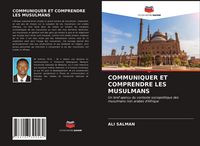 Produktbild: Communiquer Et Comprendre Les Musulmans