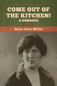 Produktbild: Come Out of the Kitchen! A Romance