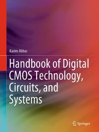 Produktbild: Handbook of Digital CMOS Technology, Circuits, and Systems